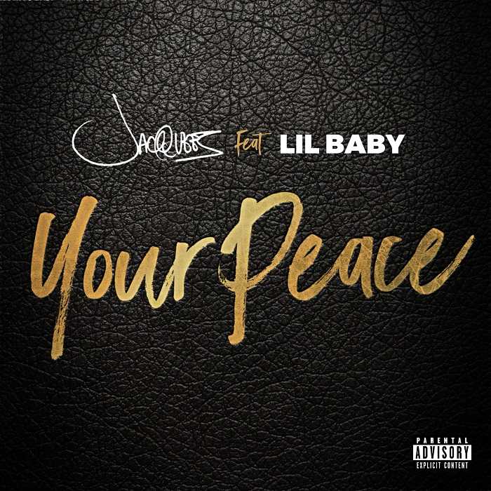 Jacquees Ft. Lil Baby - Your Peace